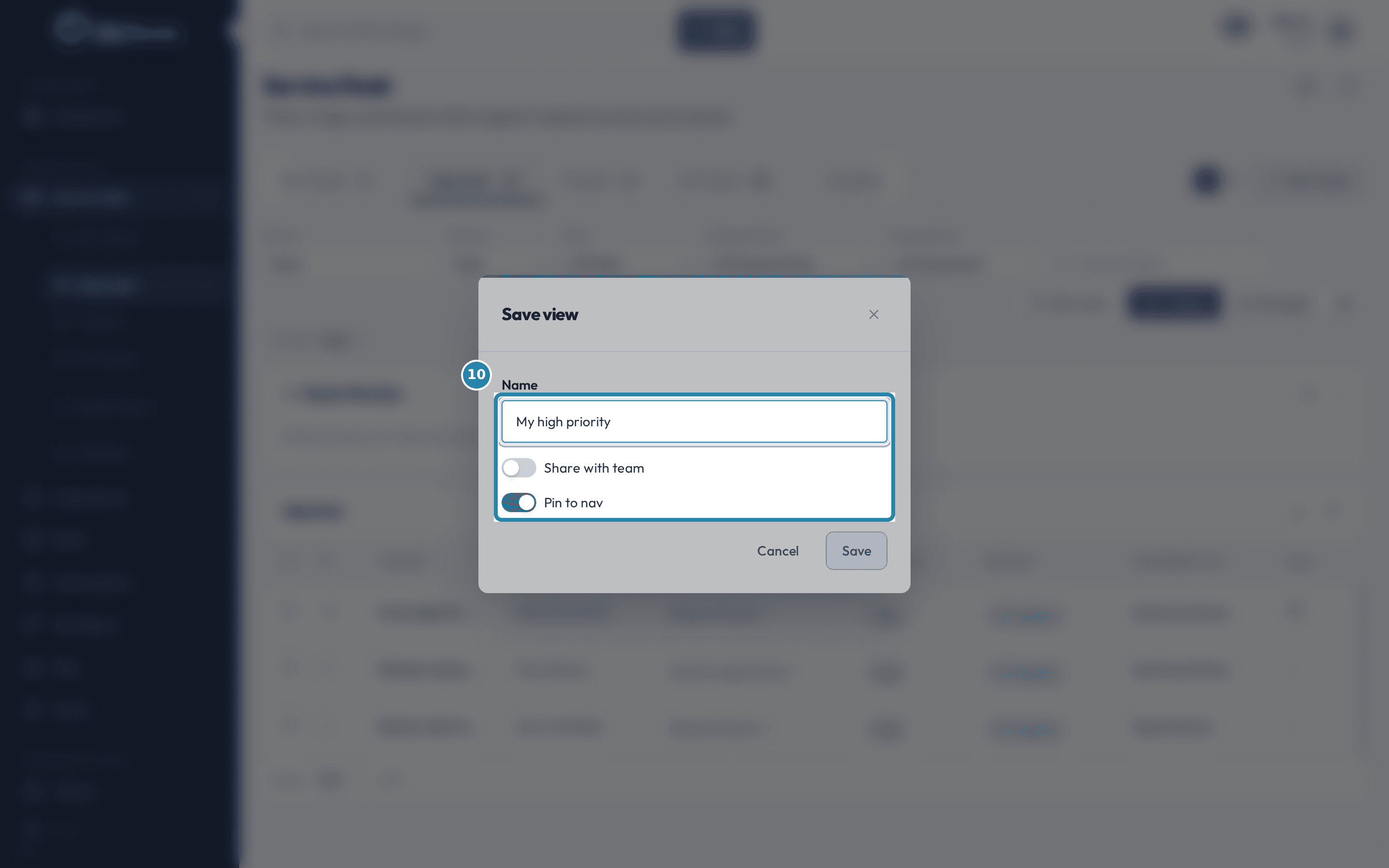 The Save view dialog with the name My high priority typed in the Name field and the Share with team and Pin to nav switches boxed.